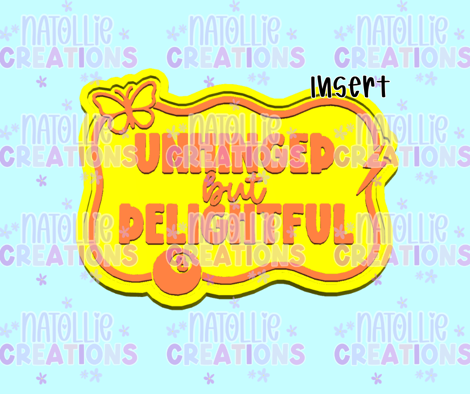 Unhinged But Delightful Insert Freshie Silicone Mold