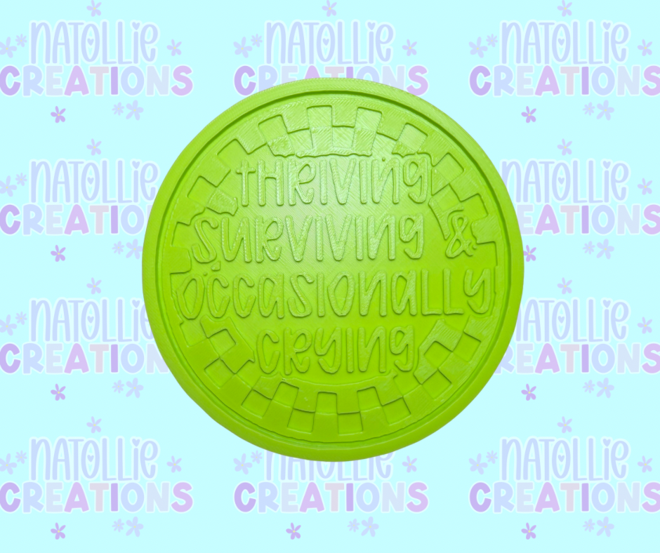 Thriving, Surviving & Occasionally Crying Insert Freshie Silicone Mold