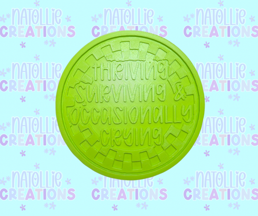 Thriving, Surviving & Occasionally Crying Insert Freshie Silicone Mold