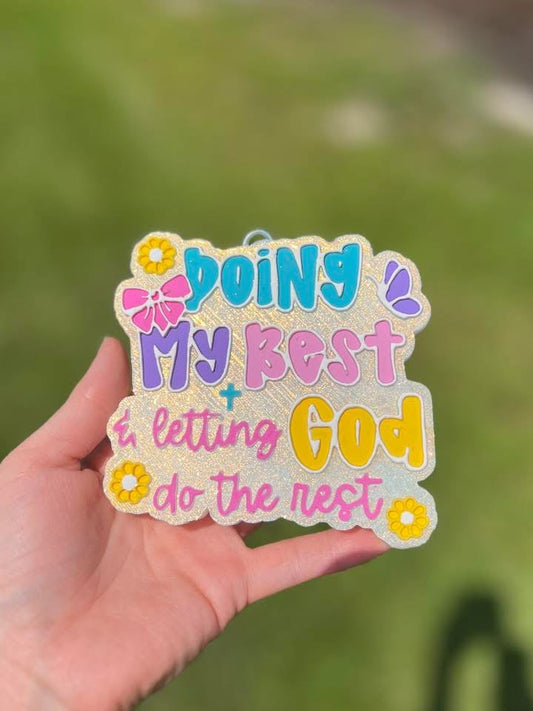 Doing My Best & Letting God Do The Rest Freshie Silicone Mold