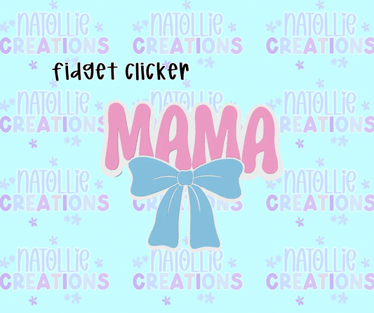 Bow Mama Clicker Fidget