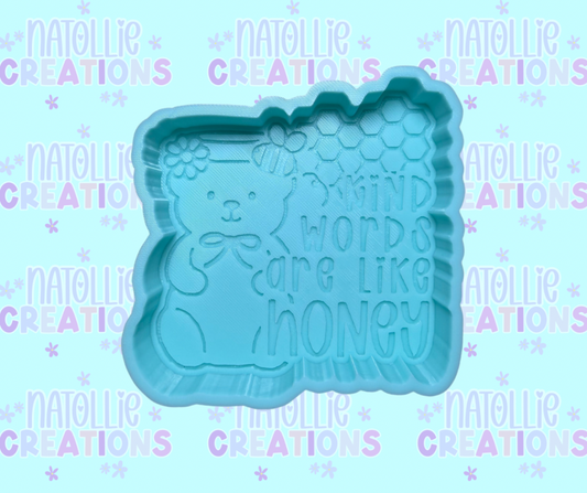 Kind Words Are Like Honey Freshie Silicone Mold