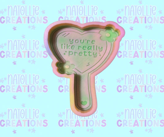 You’re Like Really Pretty Mirror Freshie Silicone Mold