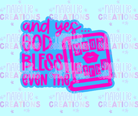 God Bless Even The Mean Girls Freshie Silicone Mold