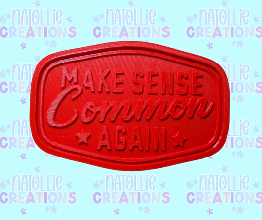 Make Sense Common Again Patch Insert Freshie Silicone Mold