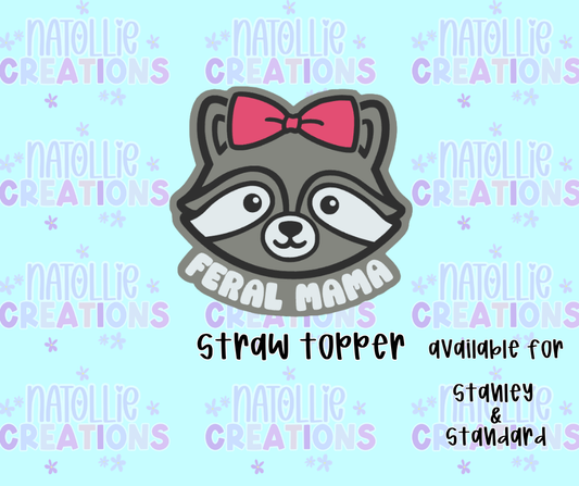 Feral Mama Straw Topper