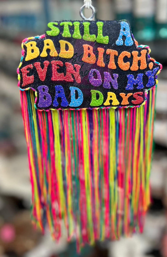 Still A Bad B!tch, Even In My Bad Days  Freshie Silicone Mold