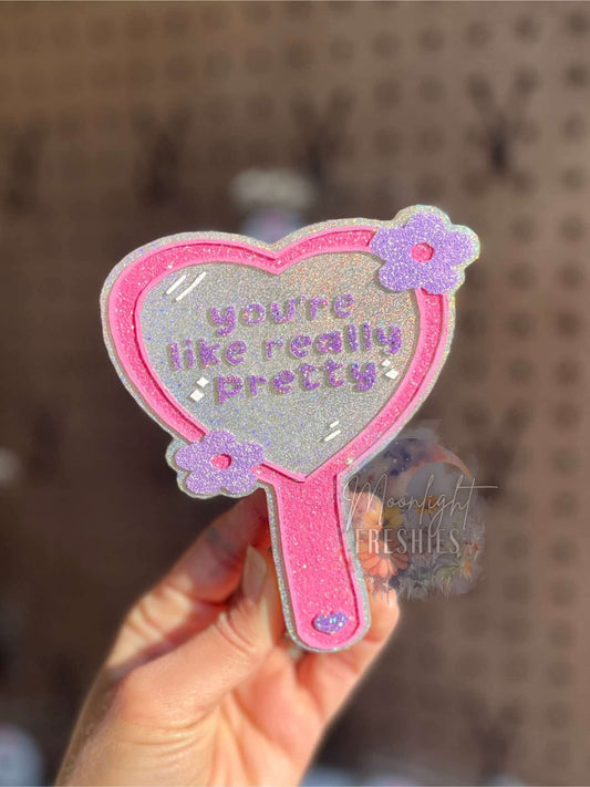 You’re Like Really Pretty Mirror Freshie Silicone Mold