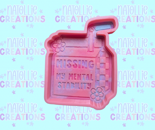 Missing My Mental Stability Freshie Silicone Mold