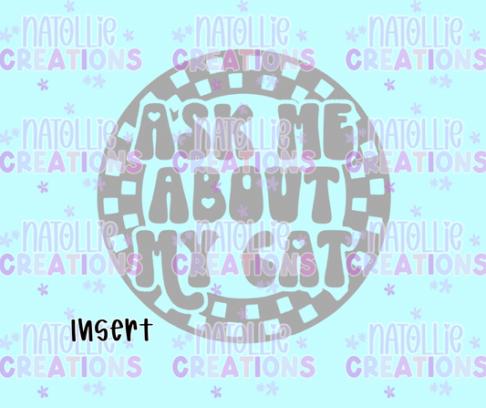 Ask Me About My Cat Round Insert Freshie Silicone Mold