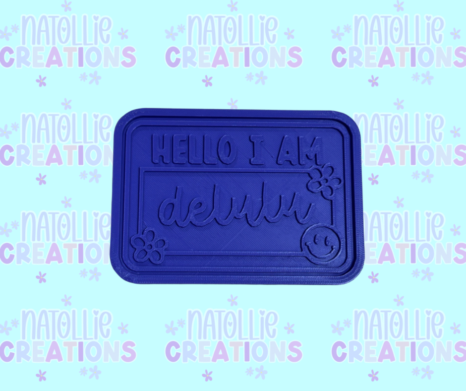 Hello I Am Delulu Insert Freshie Silicone Mold
