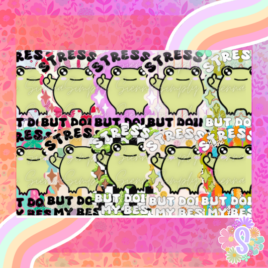 Stressed But Doin My Best Frog - TB MOLDS