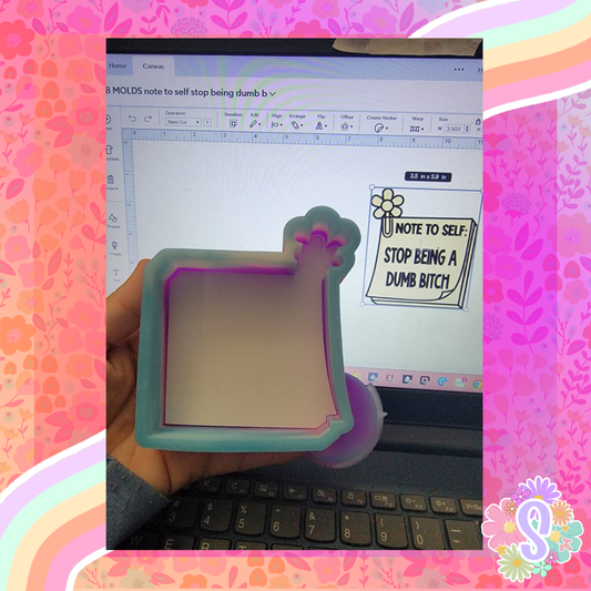 Note To Self....B - TB MOLDS