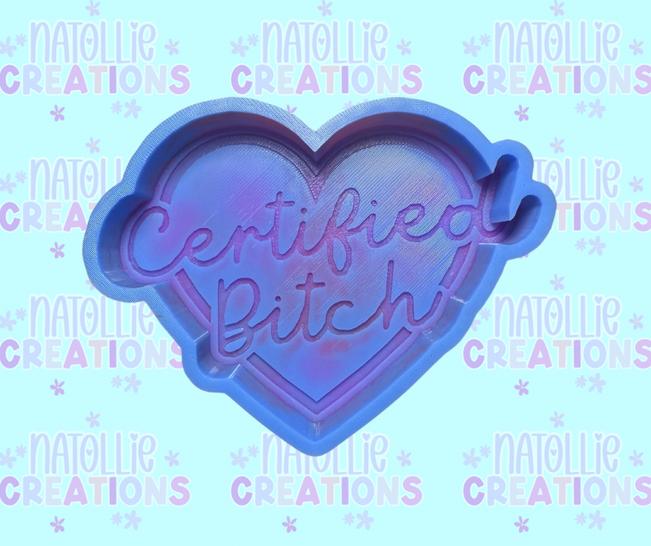 Certified Bitch Freshie Silicone Mold