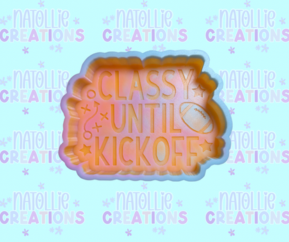 Football - Classy Until Kickoff Freshie Silicone Mold