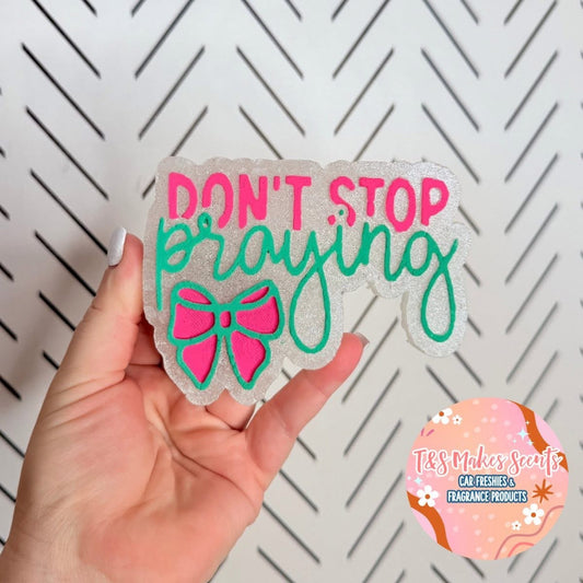Don’t Stop Praying Freshie Silicone Mold