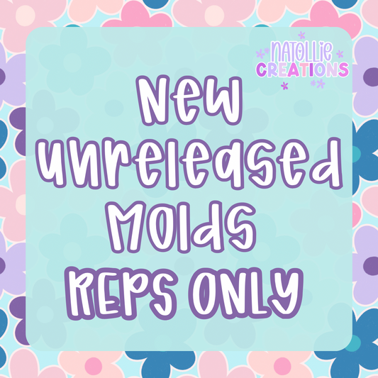 NEW UNRELEASED MOLDS - REP ONLY