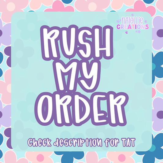 RUSH MY ORDER