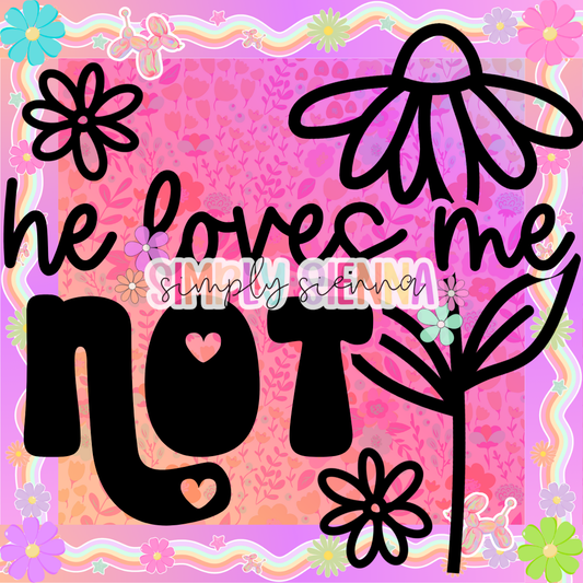 HE LOVES ME NOT PNG