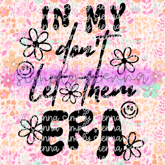 In My Don't Let Them Era PNG