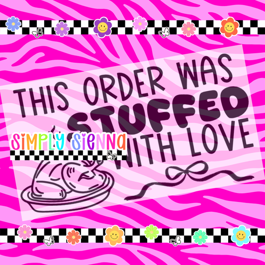 2.25X1.25 This Order Was Stuffed With Love - DOWNLOAD