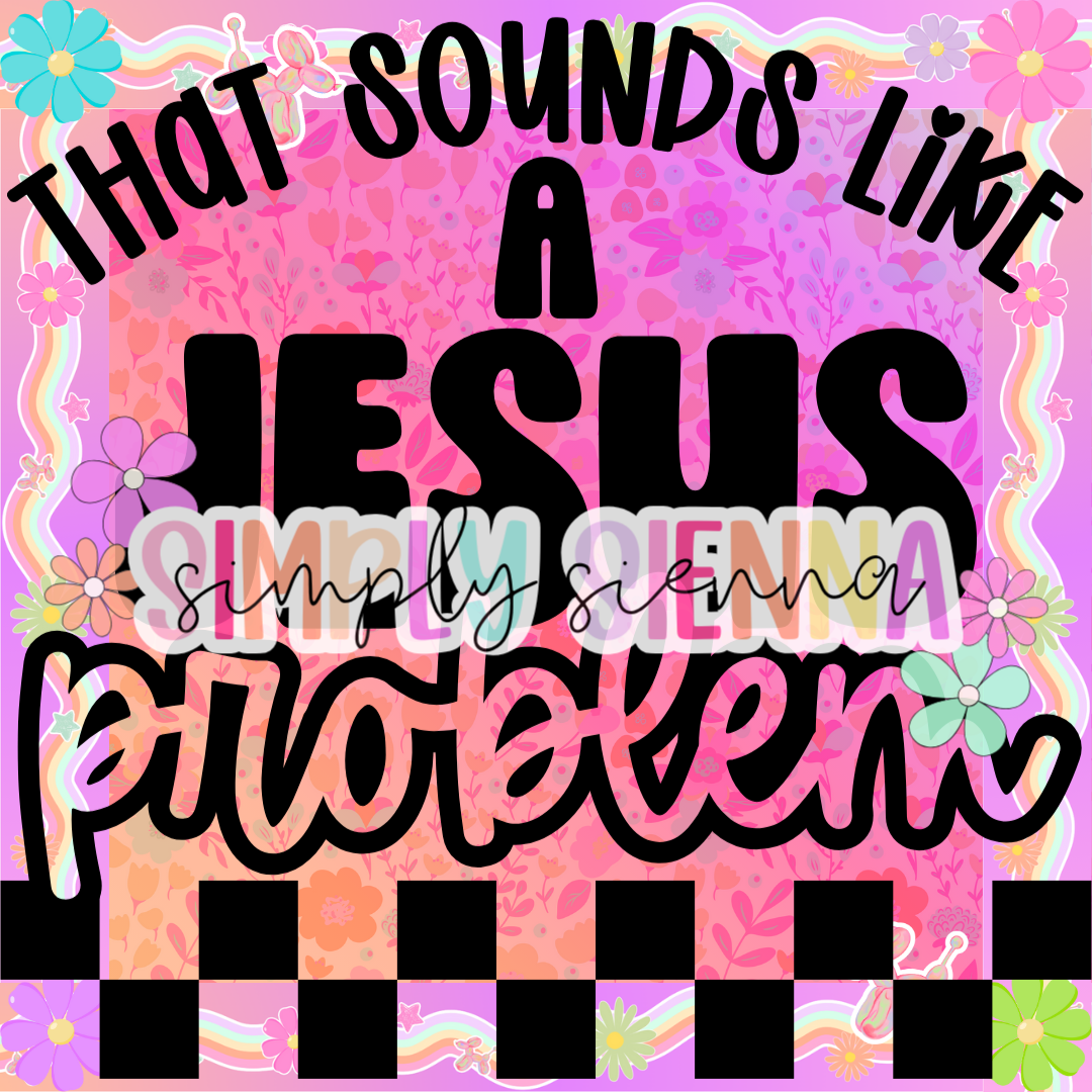 THAT SOUNDS LIKE A JESUS PROBLEM PNG