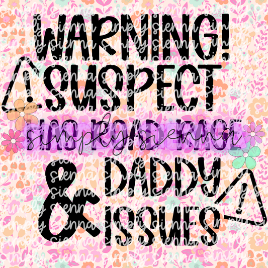 Warning Daddy Issues PNG