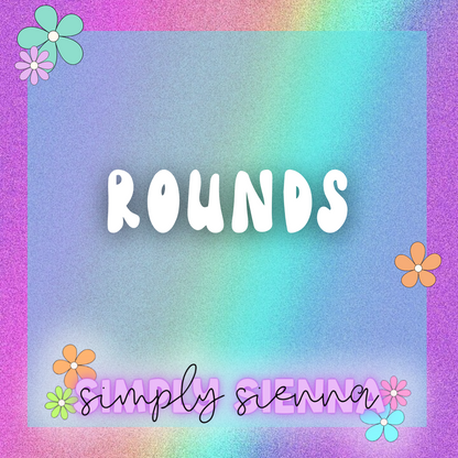 Rounds